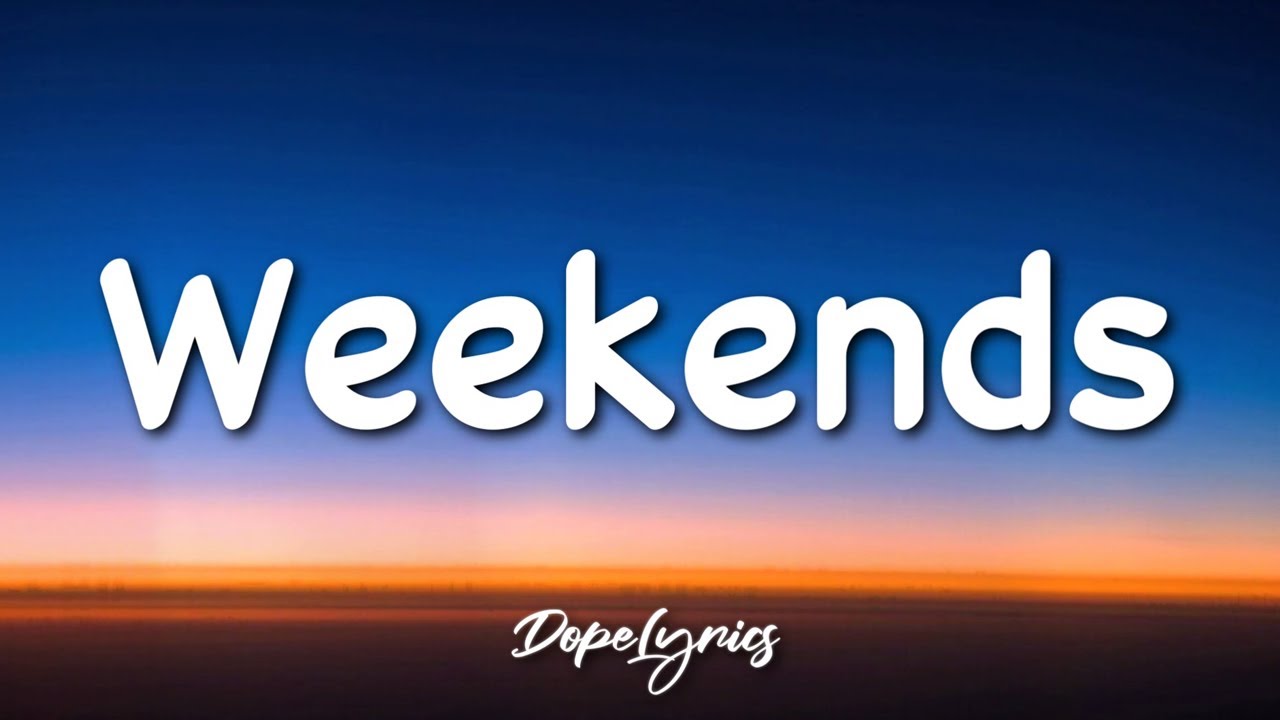 Weekends